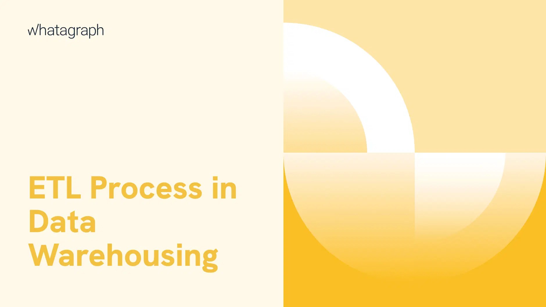 What Is the ETL Process in a Data Warehouse? | Whatagraph