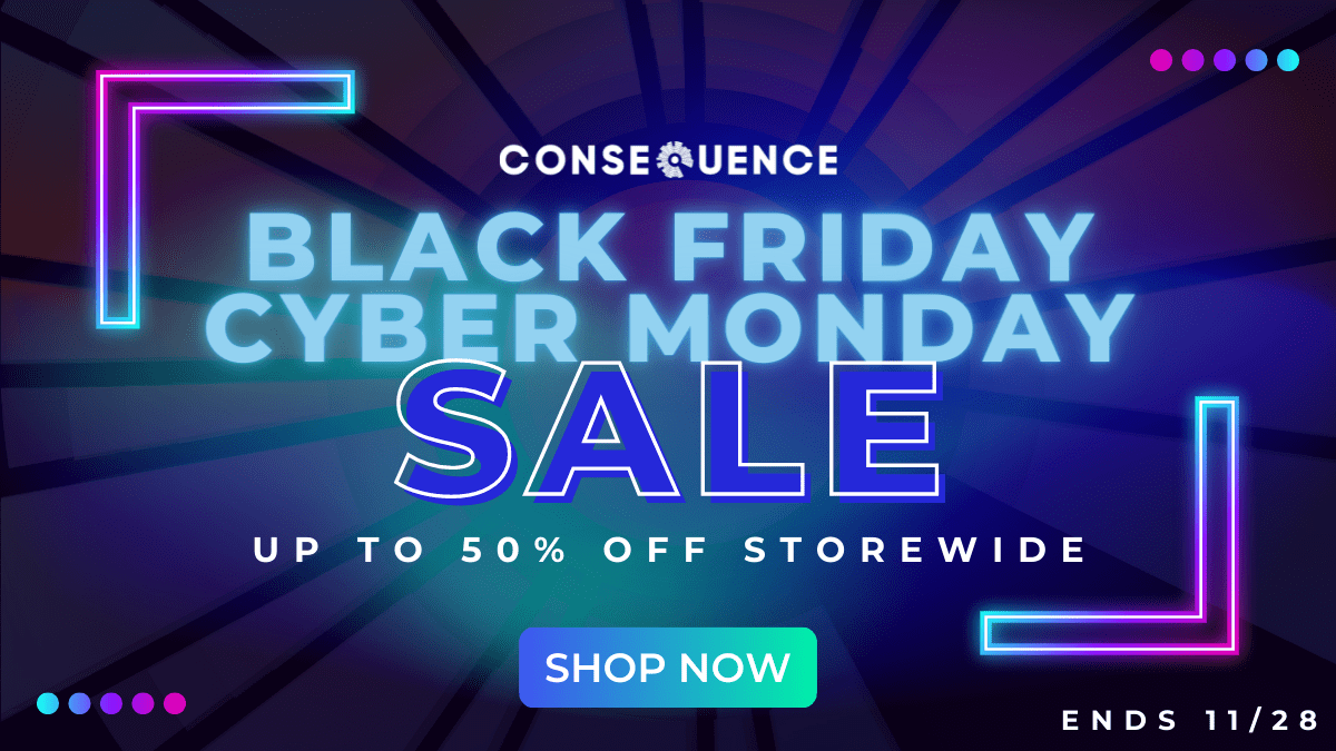 Consequence Shop’s Black Friday/Cyber Monday Deals Start Now With up to