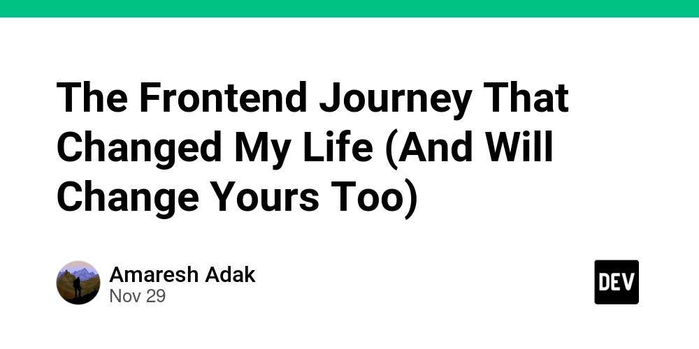The Frontend Journey That Changed My Life (And Will Change Yours Too