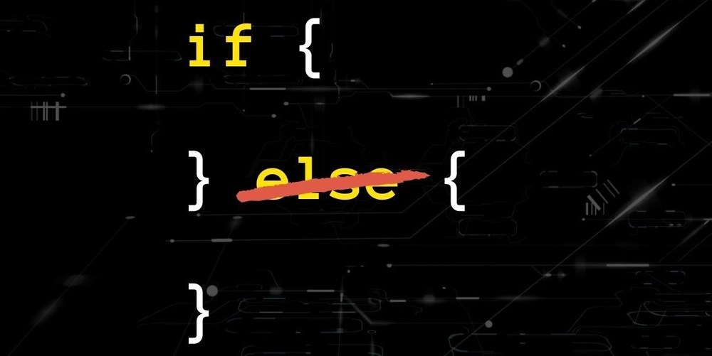 Avoid using ELSE, write a better code - DEV Community
