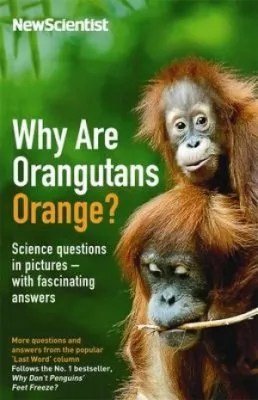 Why are Orangutans Orange? Science Questions in Pictures with