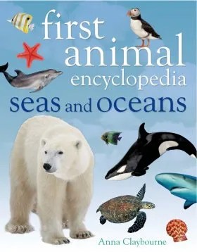 First Animal Encyclopedia Seas and Oceans NHBS Academic