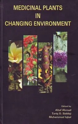 Medicinal Plants In Changing Environment NHBS Academic & Professional