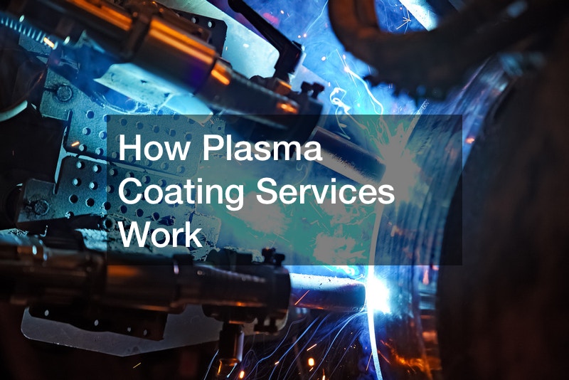 How Plasma Coating Services Work Media Content Lab