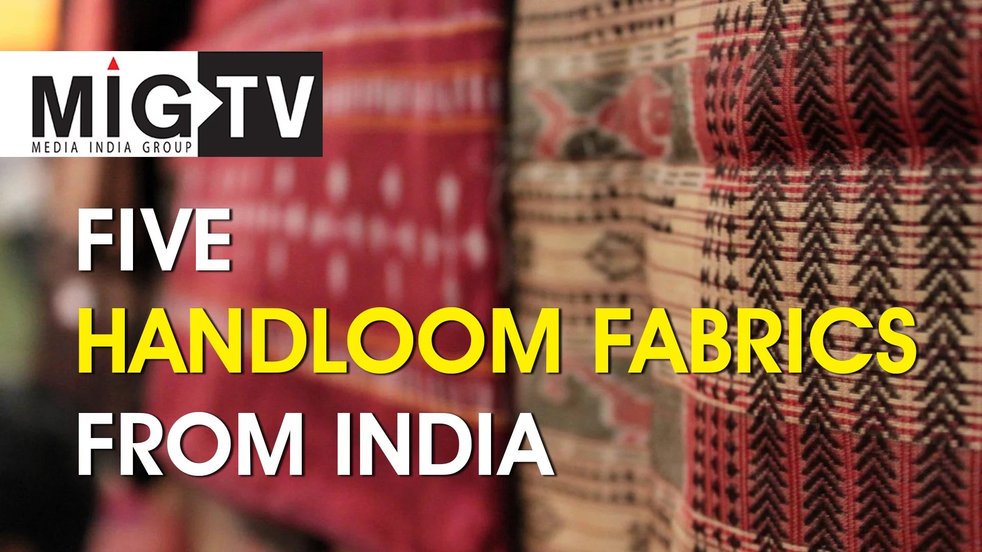Five Handloom Fabrics from India Media India Group