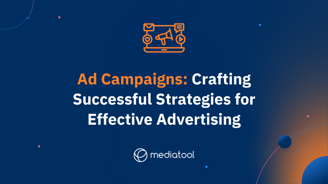 Ad Campaigns Successful Strategies for Effective Advertising