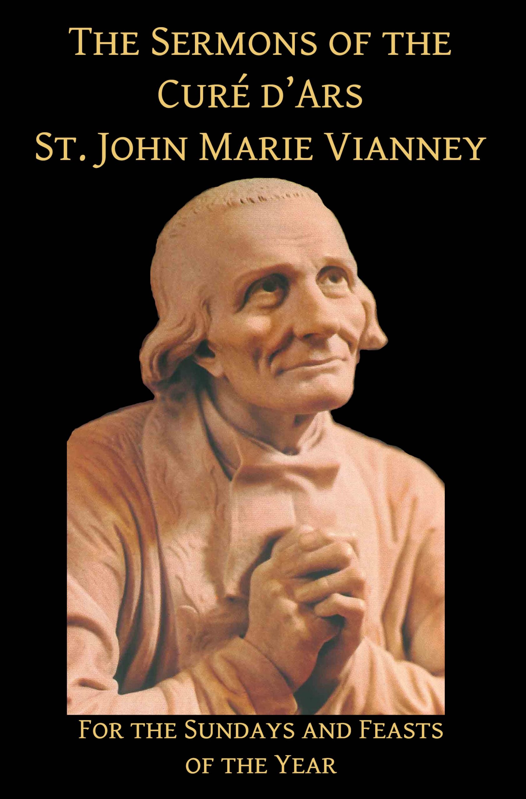 Sermons of the Curé d'Ars for the Sundays of the Year Mediatrix Press