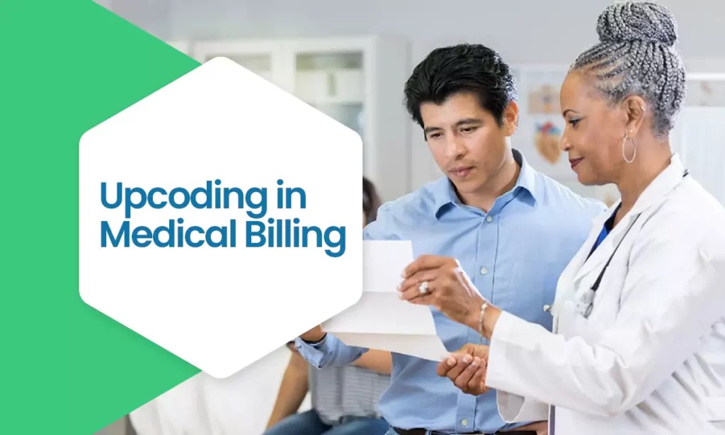 What is Upcoding and Unbundling in Medical Billing?