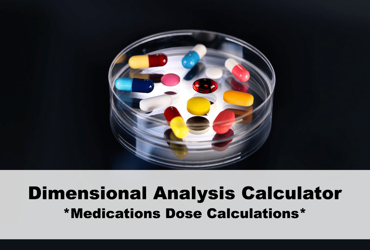 Dimensional Analysis Medication Dose Calculator Medicalculators