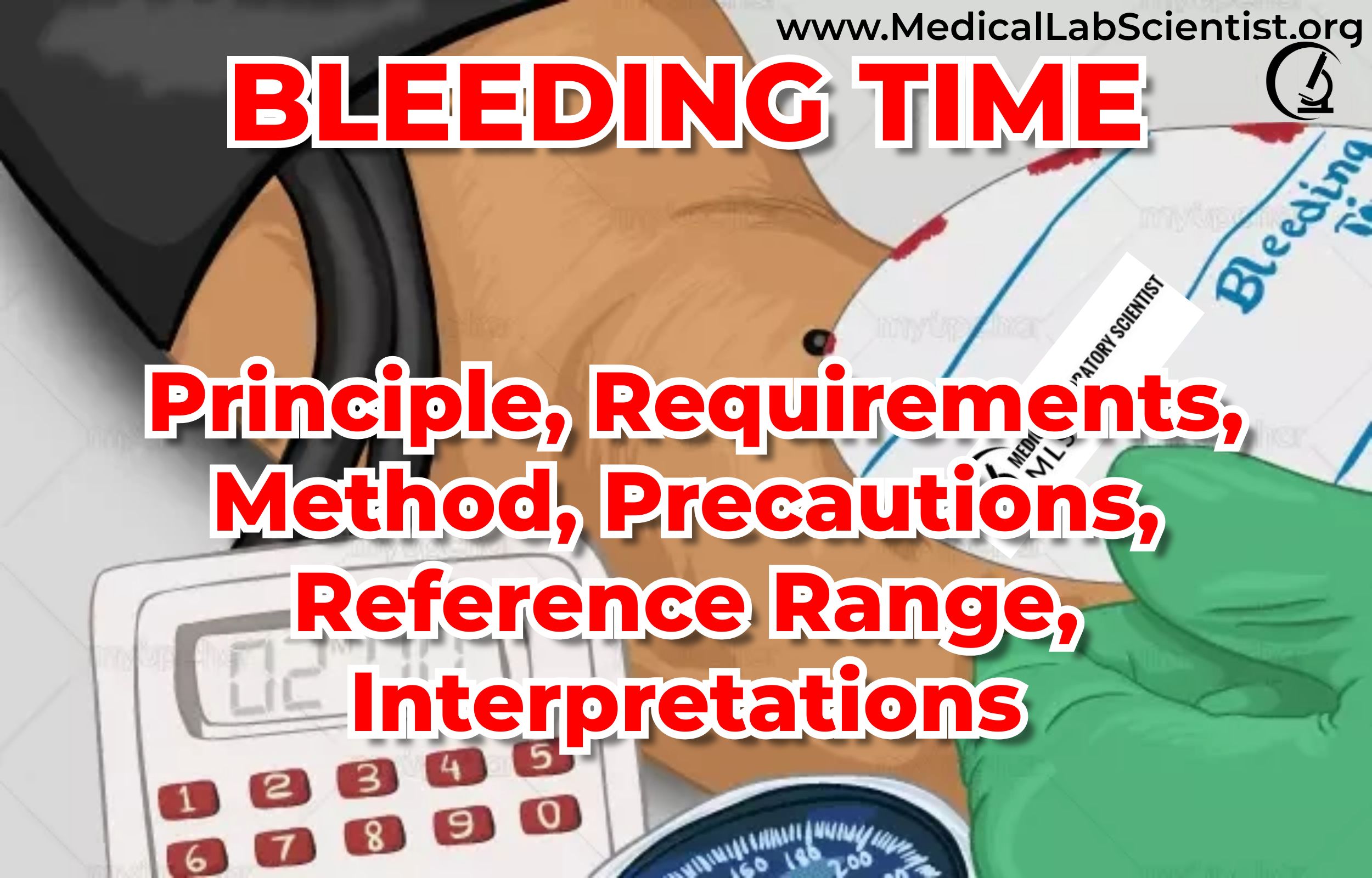 BLEEDING TIME Principle, Requirements, Method, Precautions, Reference