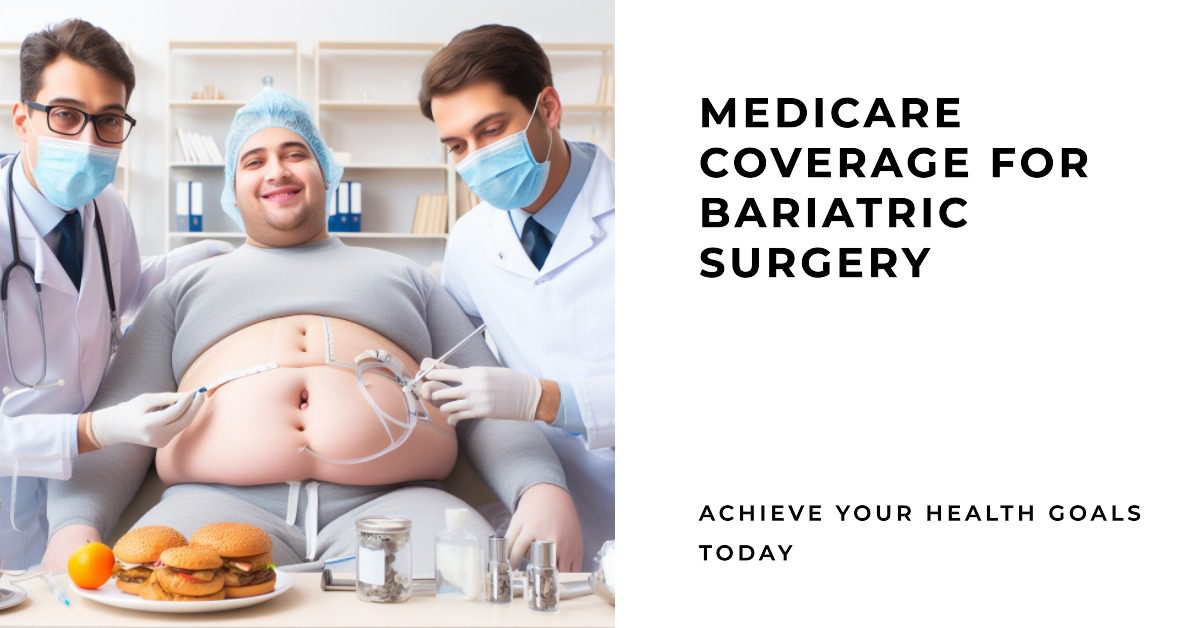 Medicare Coverage For Bariatric Surgery Medicare365