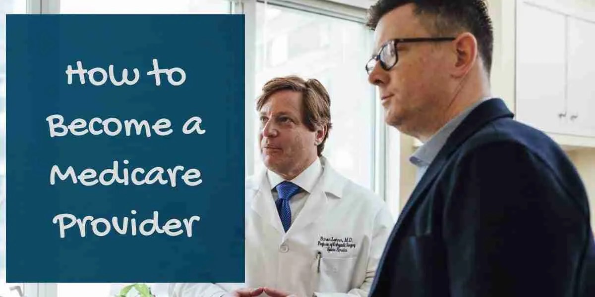 How to a Medicare Provider MedicareQuick