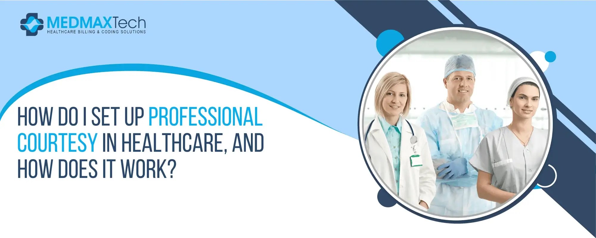 Professional Courtesy In Healthcare MedMax Technologies, LLC