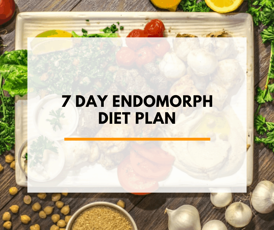 7 Day Endomorph Diet Meal Plan (PDF & Menu) Medmunch