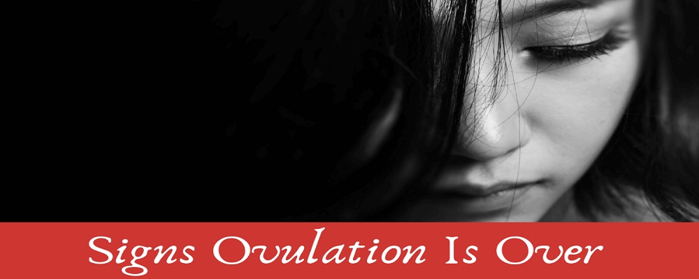 Signs Ovulation Is Over Post ovulation Symptoms for Every Woman