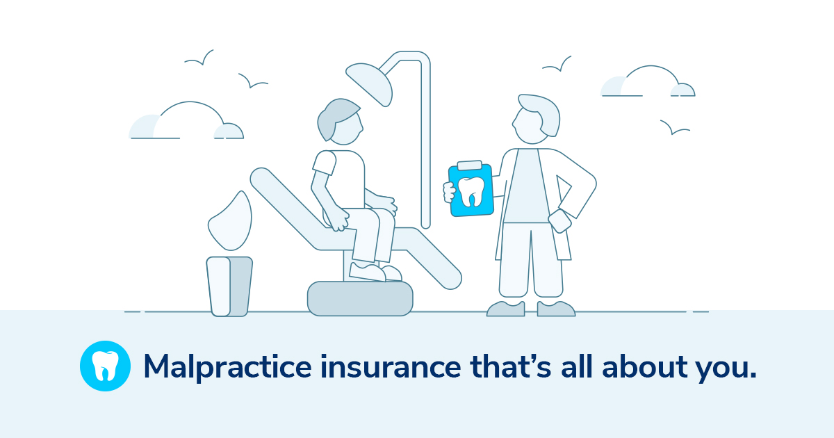 Dental malpractice insurance that’s all about you.