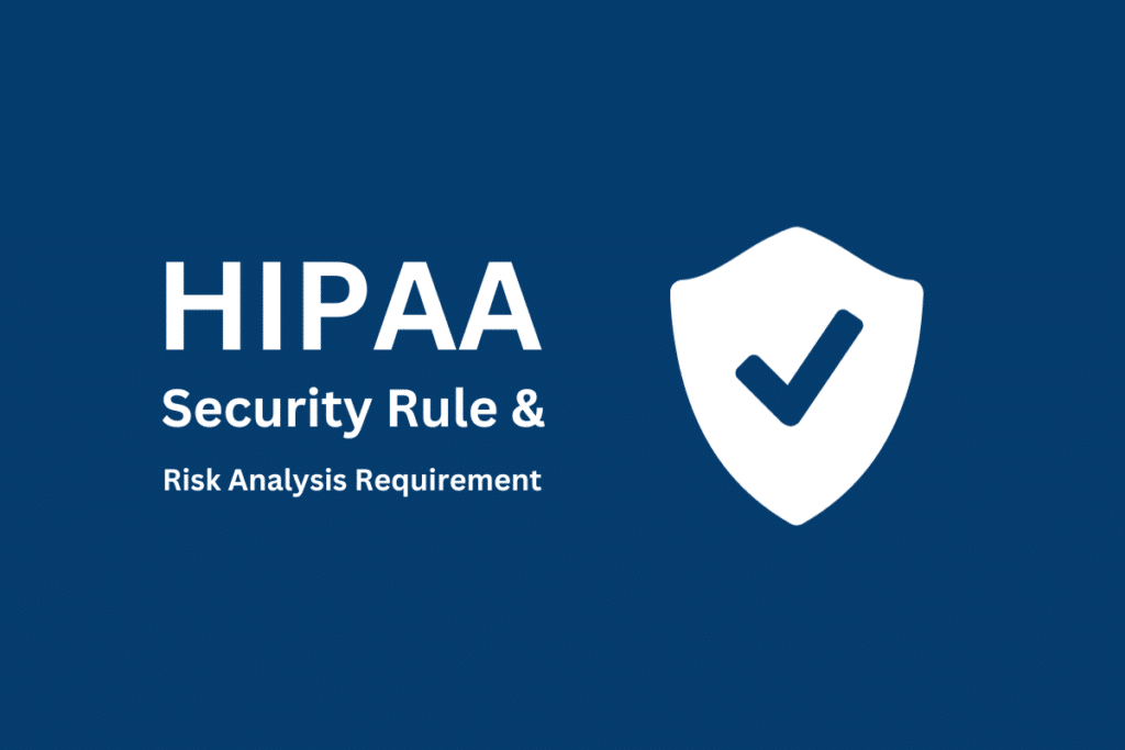 How to Conduct a HIPAA Security Rule Risk Assessment