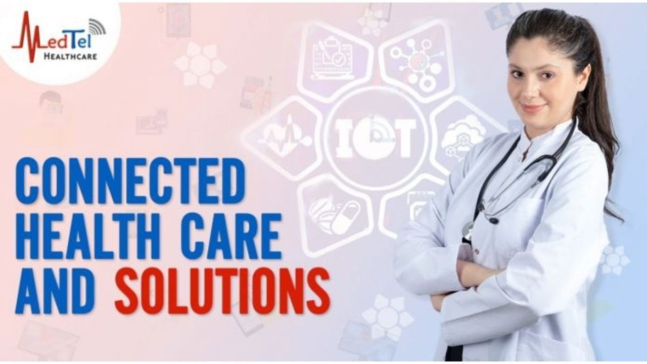 Connected Health Care and Solutions MedTel Healthcare