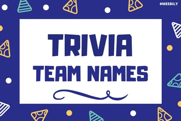 90 Fascinating Trivia Team Names Meebily