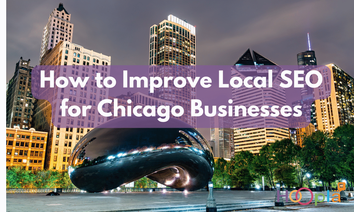 How to Improve Local SEO for Chicago Businesses and Stand Out