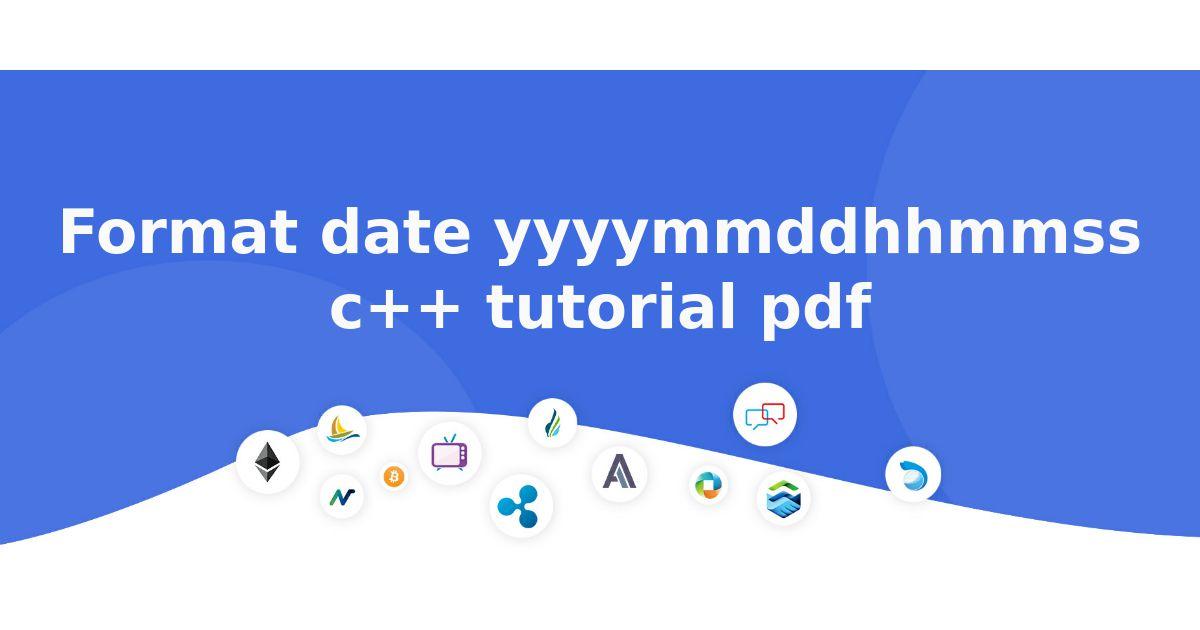 【魚拓】Format date yyyymmddhhmmss c++ tutorial pdf