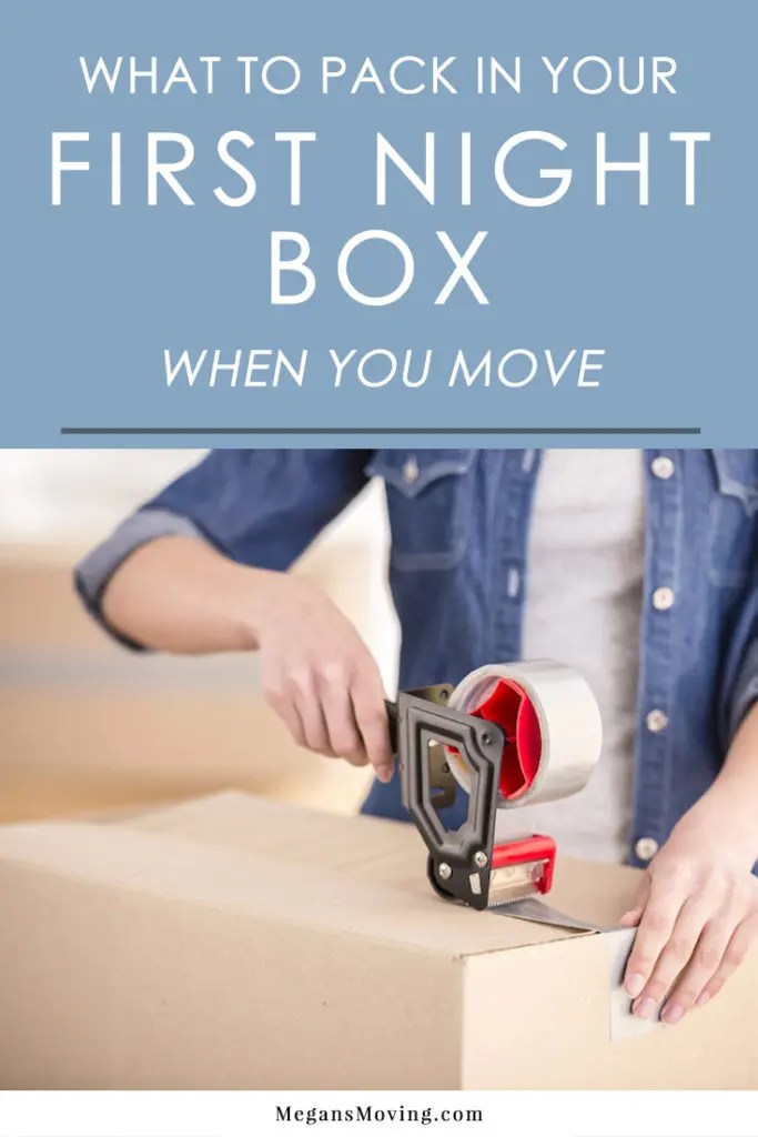 What to Pack in Your First Nightbox When Moving Megan's Moving