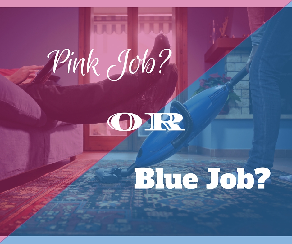 Pink Job or Blue Job? How to Divide Household Chores.