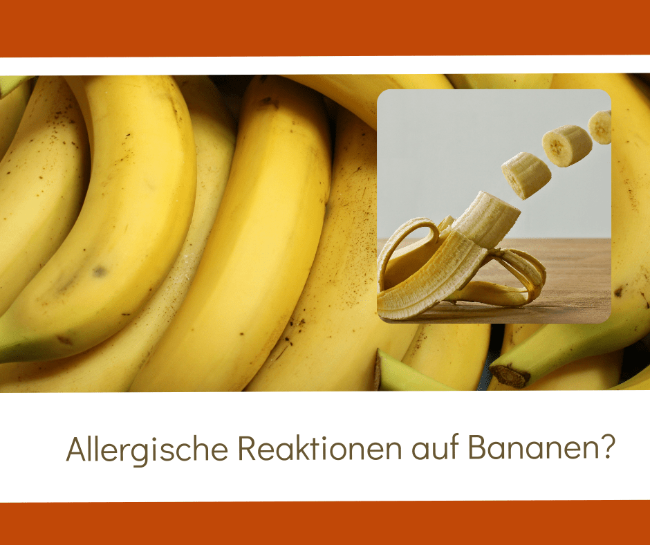 Die Banane Allergien verstehen und bekämpfen