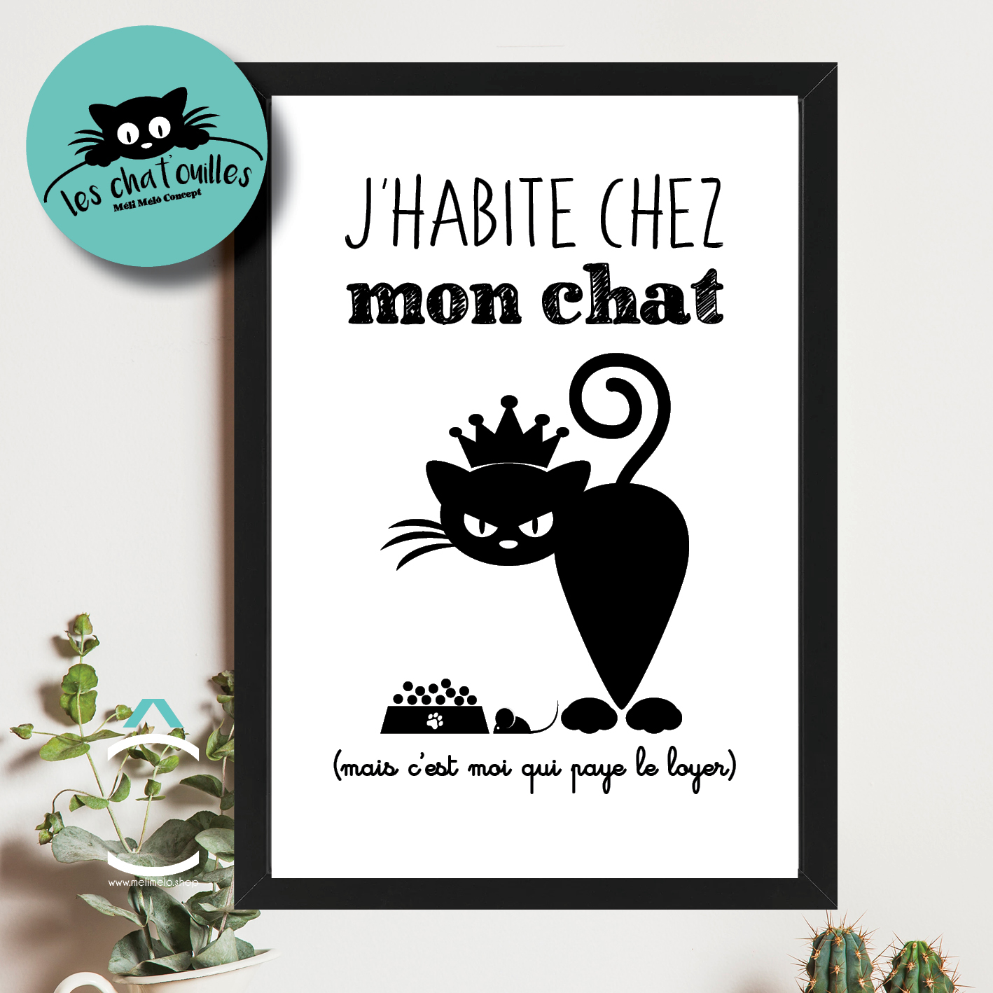 Cadre J’habite chez mon chat mais c’est moi qui paye le loyer Méli