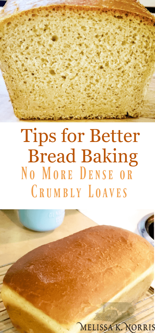 Tips for Better Bread Baking (no more dense or crumbly loaves