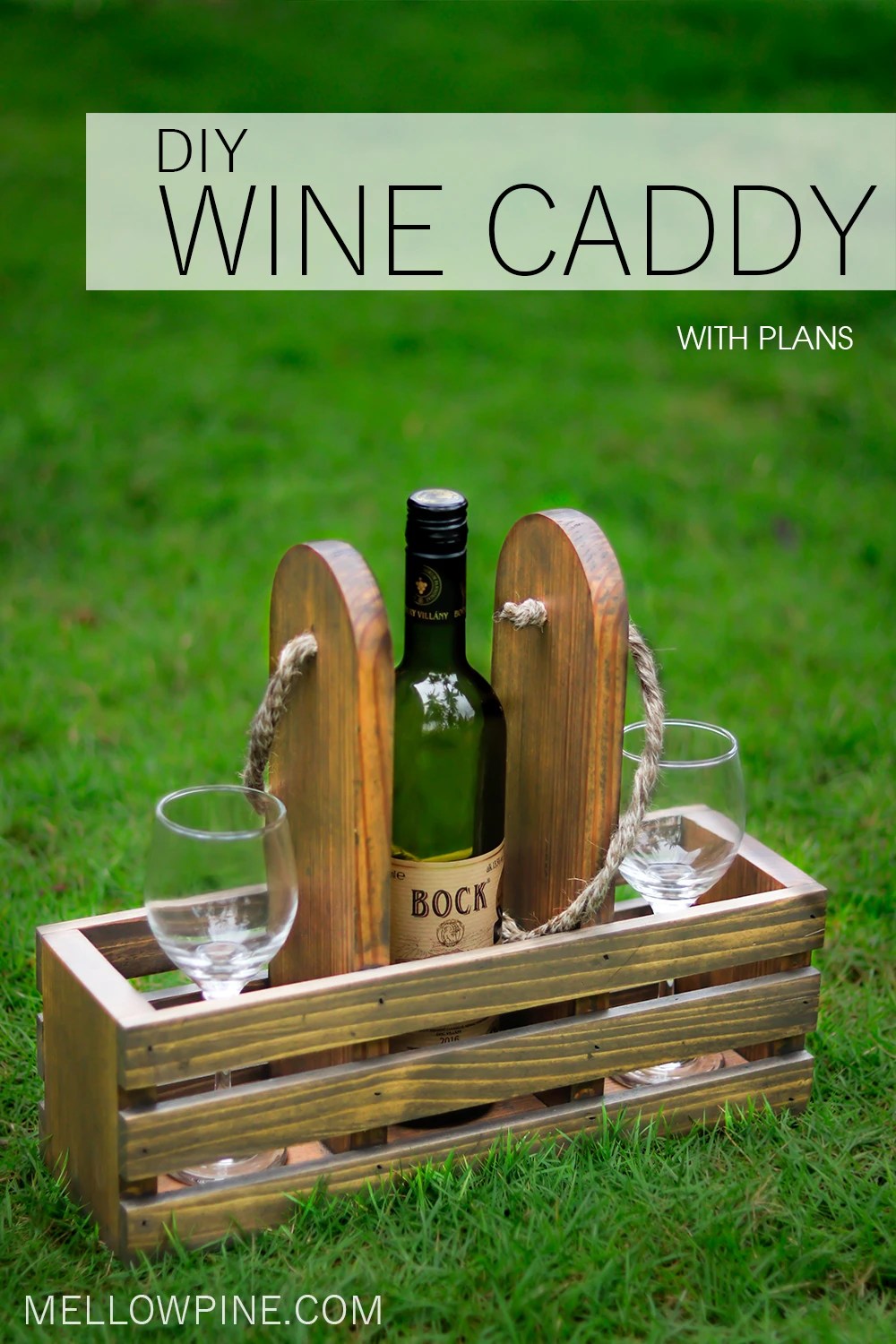 DIY Wine Bottle and Glass Caddywith Plans MellowPine