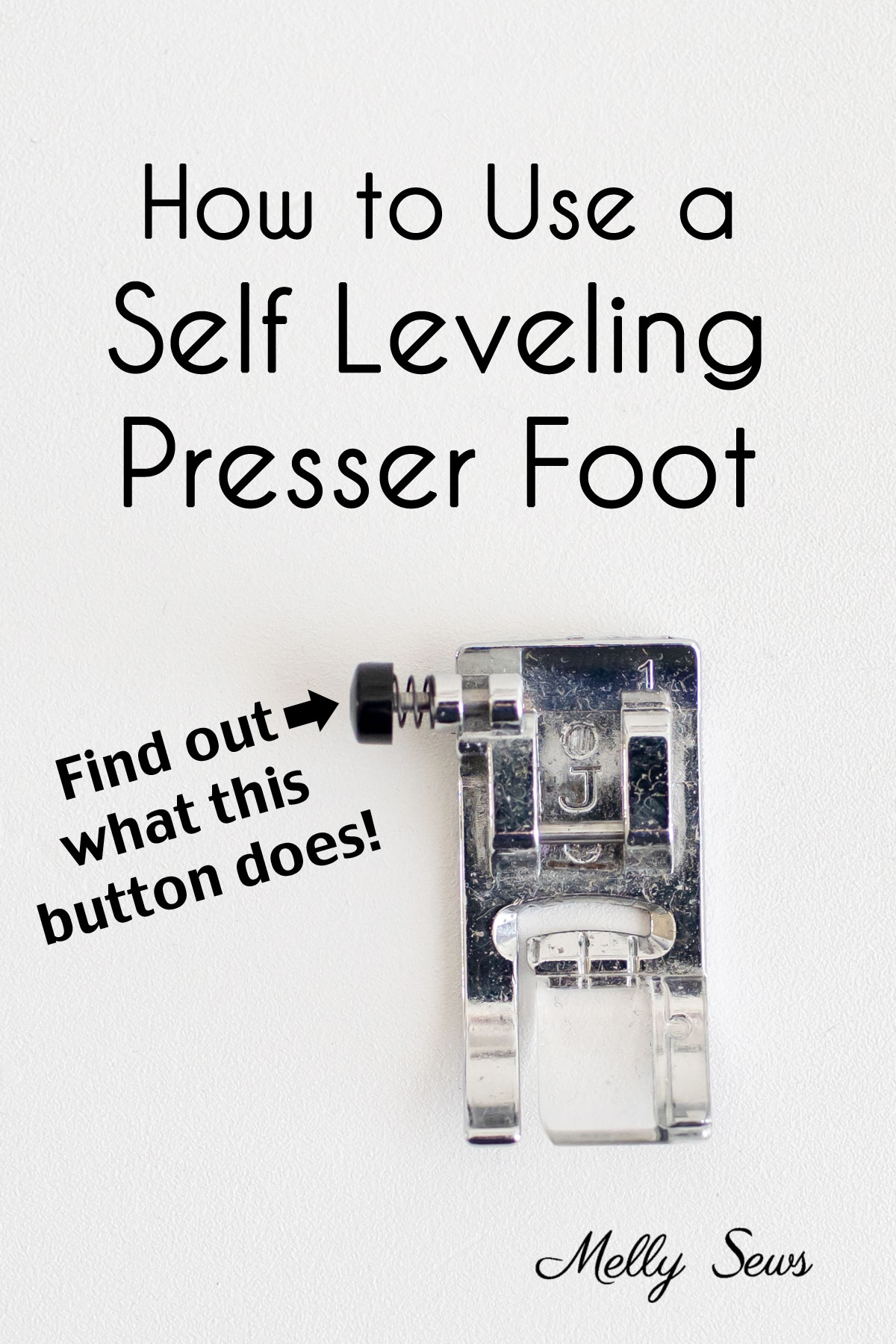 How to Use a Self Leveling Presser Foot Melly Sews