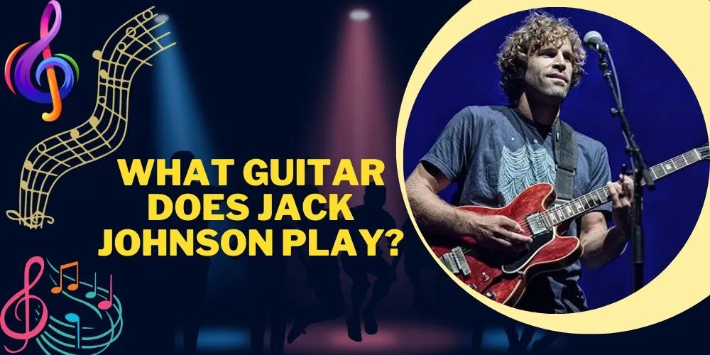What Guitar Does Jack Johnson Play?