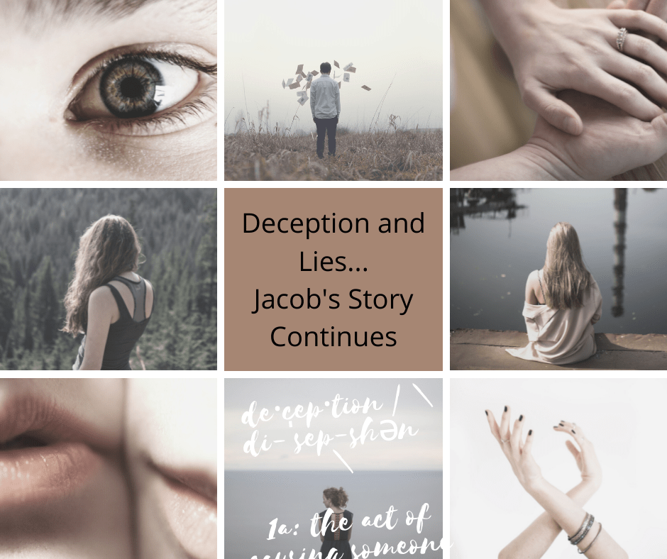 Deception and Lies…Jacob’s Story Continues THE WALK