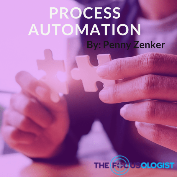 Process and Automation The Focusologist Learning Center