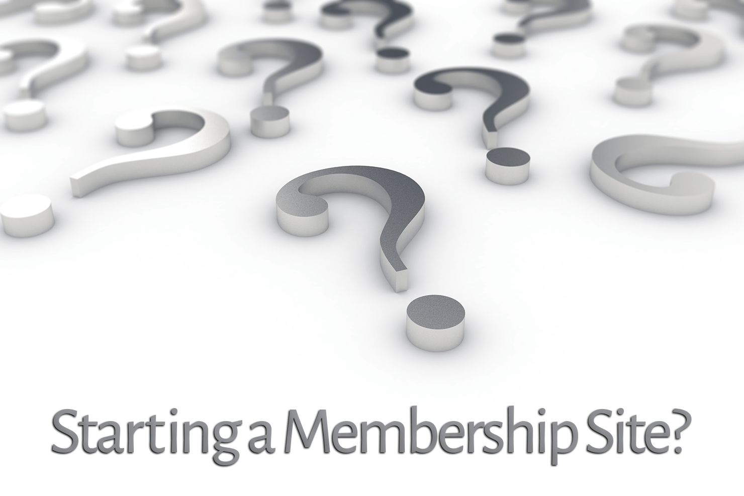 FAQs for Starting a Membership Site