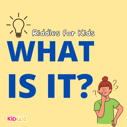 Riddles For Kids What is it? Kidpid