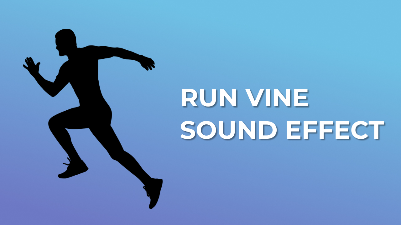 Run Vine Sound Effect Download Free MP3 MP3 Sound