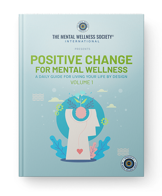 Positive Change For mental Wellness Vol. 1 The Mental Wellness Society International