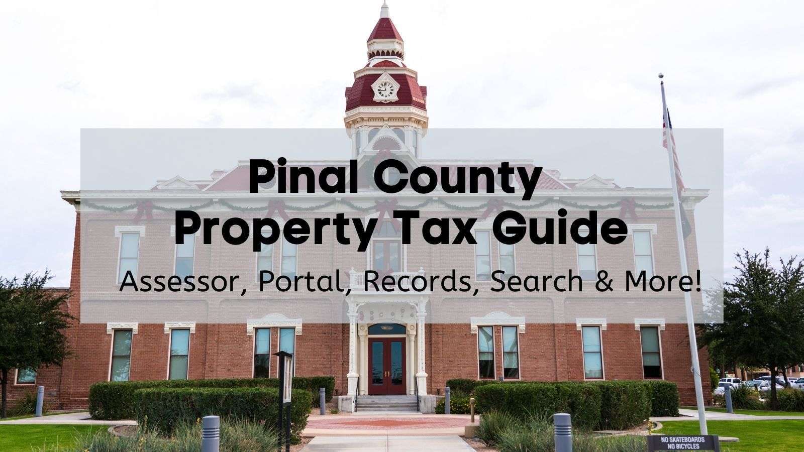 Pinal County Property Tax Guide 💰 Assessor, Portal, Records, Search