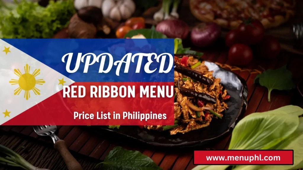 RED RIBBON MENU PHILIPPINES & UPDATED PRICES 2024