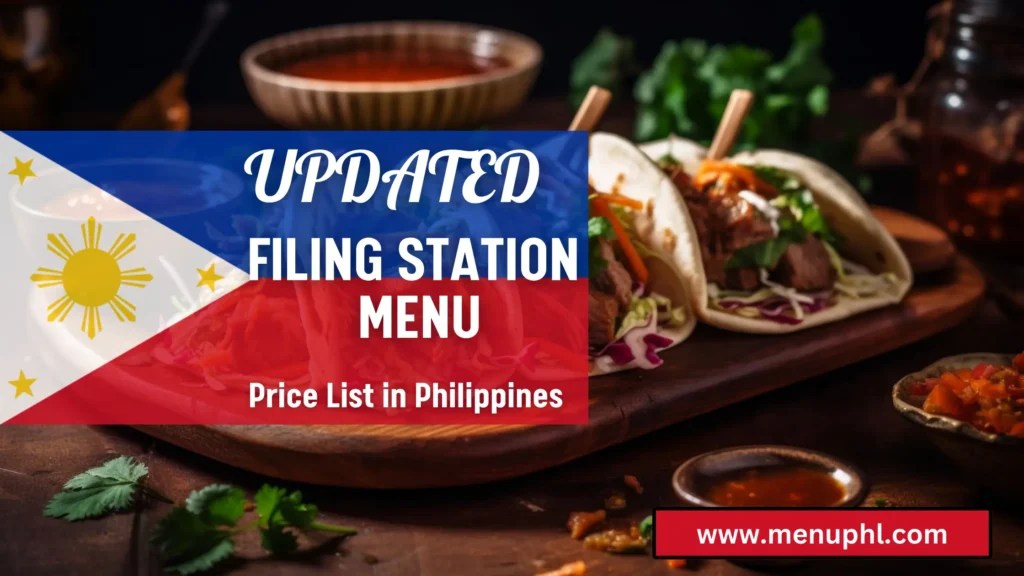 FILING STATION MENU PHILIPPINES & UPDATED PRICES 2024