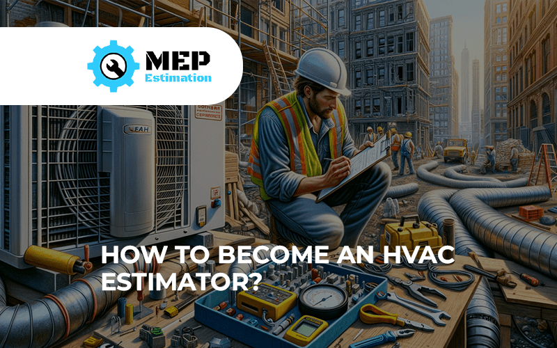 How to an HVAC Estimator?