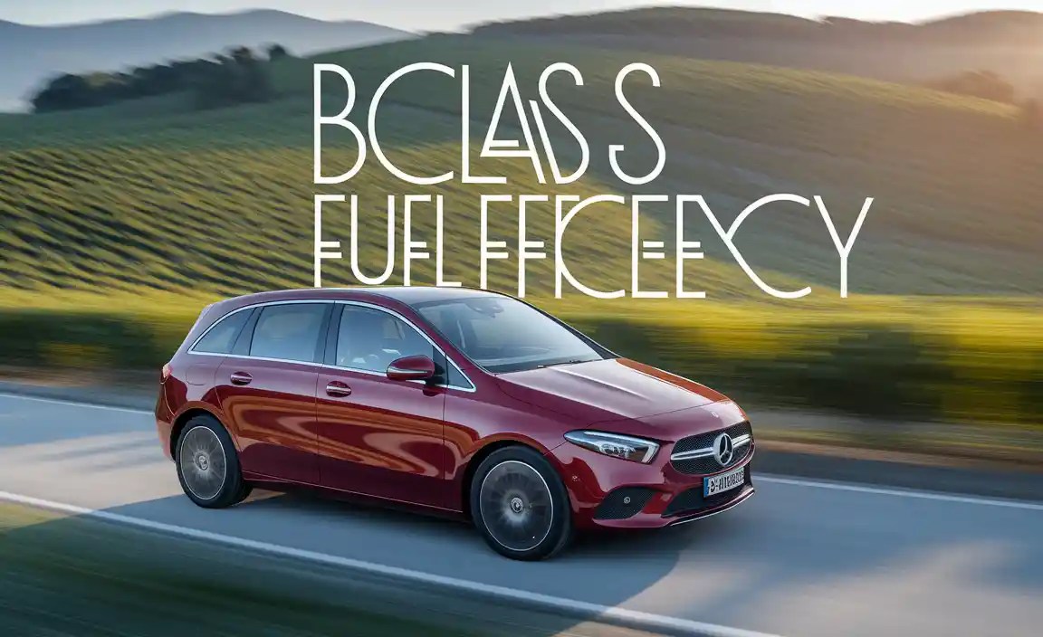 B Class Fuel Efficiency