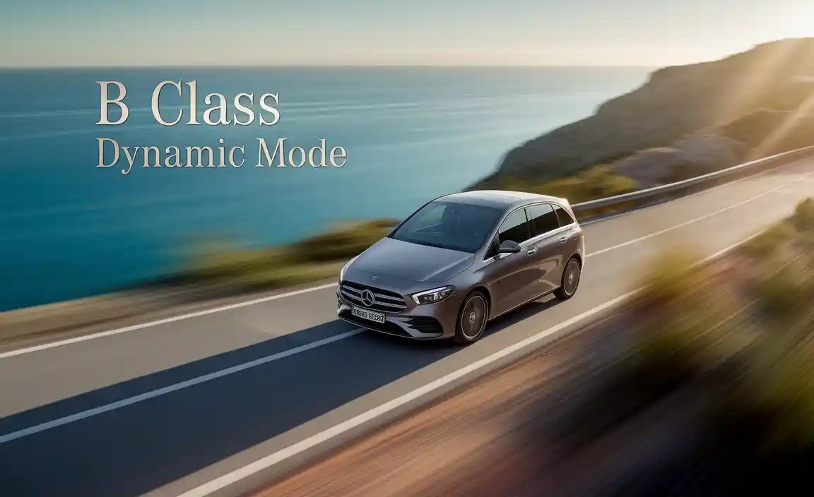 The Benefits of Using B-Class Dynamic Mode