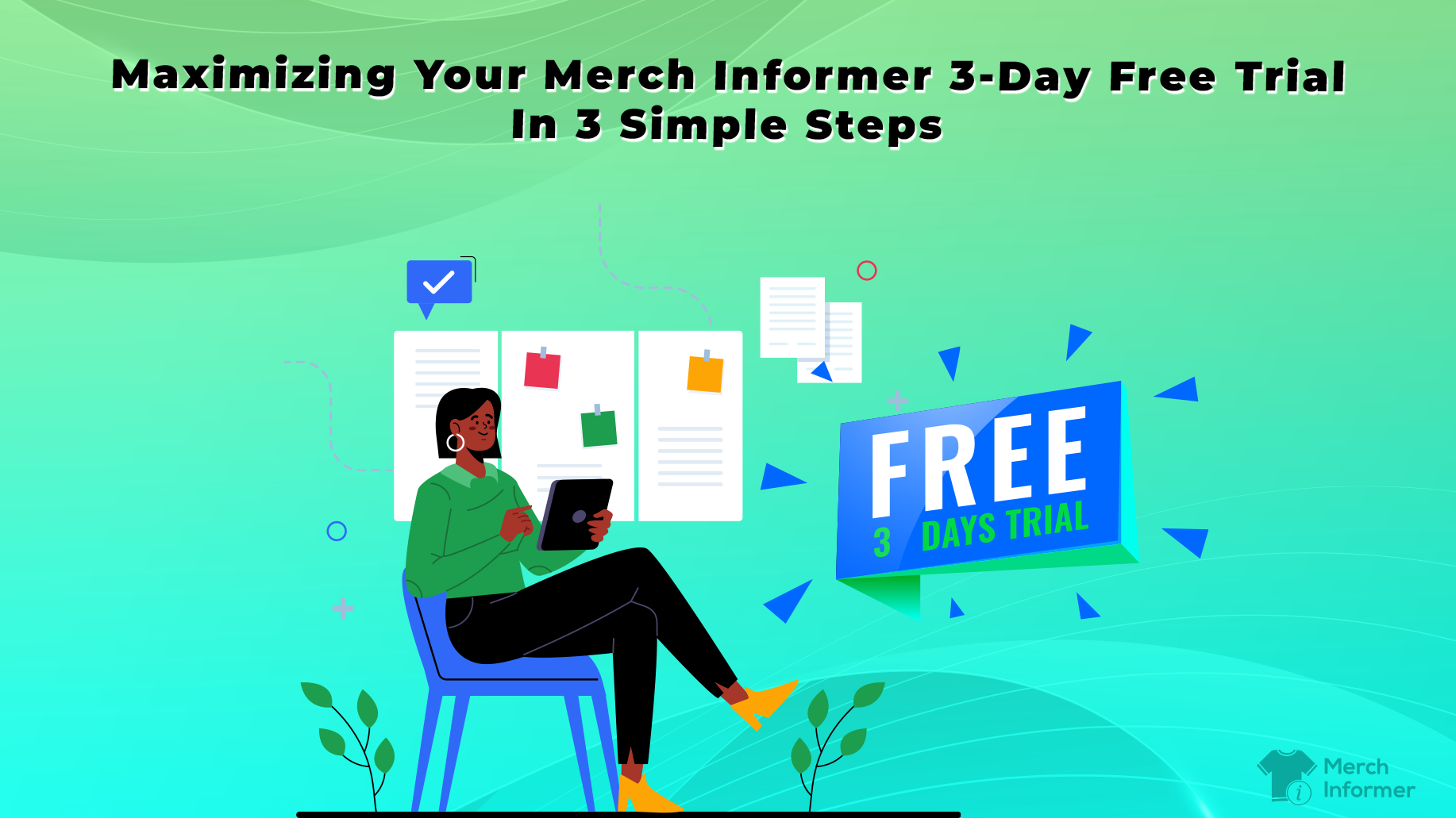 Maximizing Your Merch Informer 3Day Free Trial In 3 Simple Steps