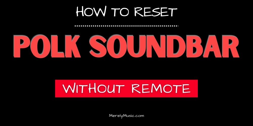 How To Reset Philips Soundbar Without Remote?