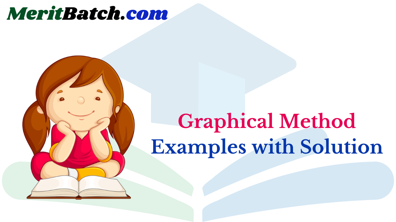Graphical Method Examples with Solution