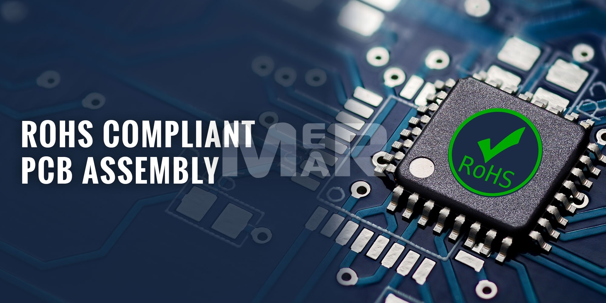 What Is Rohs-Compliant - Mermar Electronics USA