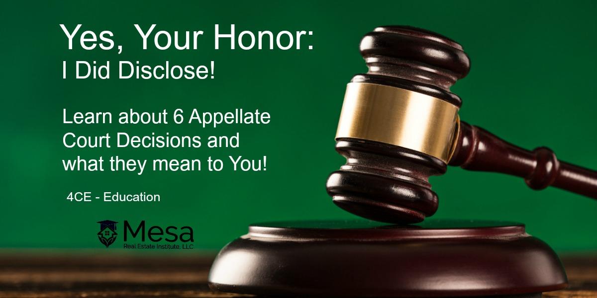 Yes, Your Honor, I Did Disclose Mesa Real Estate Institute